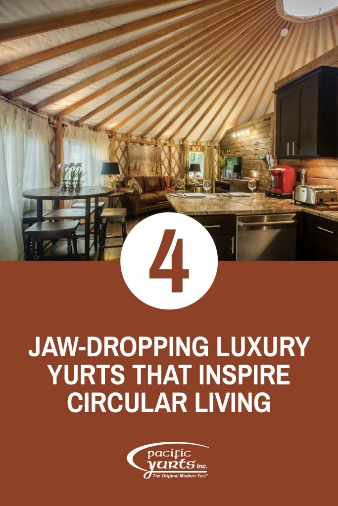 Inspiring & Beautiful Luxury Yurts in the US Pacific Yurts